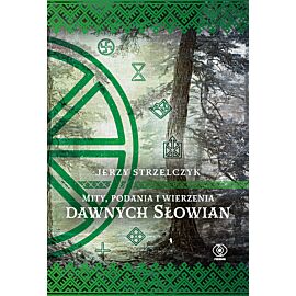 Mity, podania i wierzenia dawnych Słowian