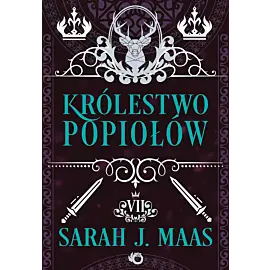 Szklany tron. Królestwo popiołów. Tom 7