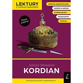 Kordian. Lektury z opracowaniem
