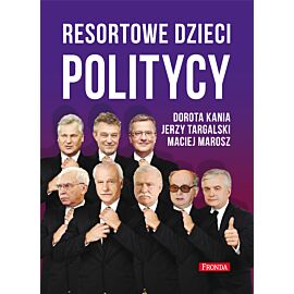 Resortowe dzieci. Politycy (e-book)