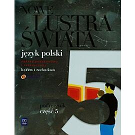 Język polski nowe lustra świata współczesność podręcznik 5 szkoła ponadgimnazjalna zakres podstawowy i rozszerzony 148308
