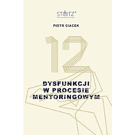 12 dysfunkcji w procesie mentoringowym