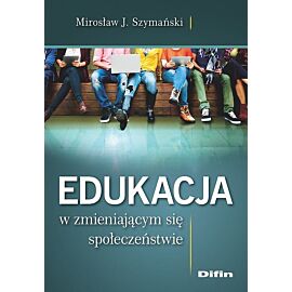 Edukacja w zmieniającym się społeczeństwie