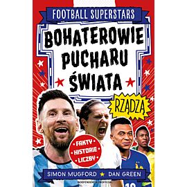 Bohaterowie Pucharu Świata rządzą. Football superstars
