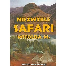 Niezwykłe safari Witolda M