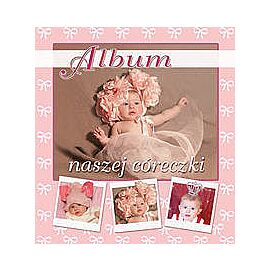 Album naszej córeczki