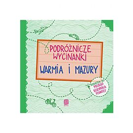 Podróżnicze wycinanki. Warmia i Mazury. Wydanie 1 (e-book)