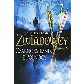 Czarnoksiężnik z Północy. Zwiadowcy. Tom 5