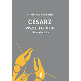Cesarz wszech chorób. Biografia raka (e-book)