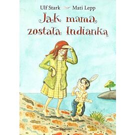 Jak mama została Indianką