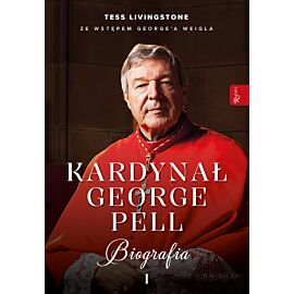 Kardynał George Pell. Biografia Tom I (e-book)
