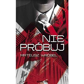 Nie próbuj