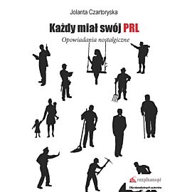 Każdy miał swój PRL