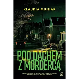 Pod dachem z mordercą