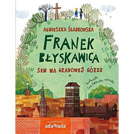 Sen na gradowej górze. Franek błyskawica