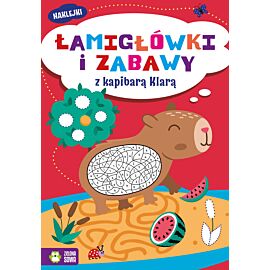 Łamigłówki i zabawy z kapibarą Klarą. Łamigłówki i zabawy