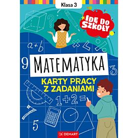 Matematyka. Klasa 3. Karty pracy z zadaniami. Idę do szkoły