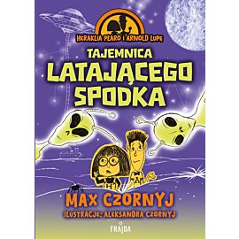 Heraklia Płaro i Arnold Lupę. Tajemnica latającego spodka