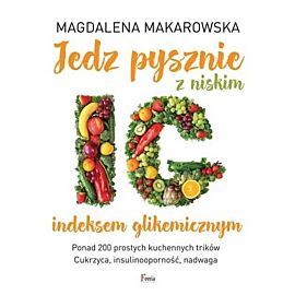 Jedz pysznie z niskim indeksem glikemicznym