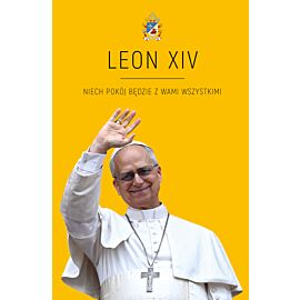 LEON XIV. Niech pokój będzie w Wami wszystkimi