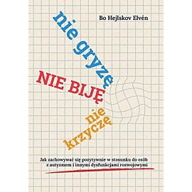 Nie gryzę nie biję nie krzyczę