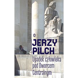 Upadek człowieka pod Dworcem Centralnym (e-book)