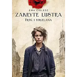 Zakryte lustra. Tom 4 Pięść i porcelana
