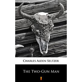 The Two-Gun Man (e-book)