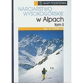 Narciarstwo wysokogórskie w Alpach. Tom 2