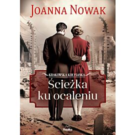 Ścieżka ku ocaleniu. Krakowska kołysanka, tom 3