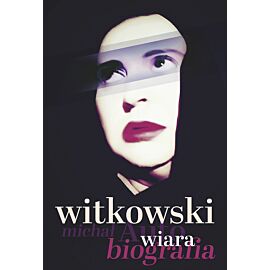 Wiara. Autobiografia