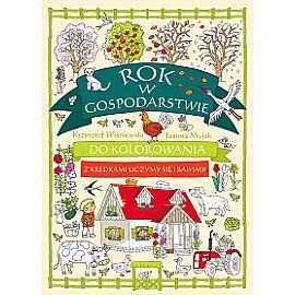 Rok w gospodarstwie do kolorowania - z kredkami uczymy się i bawimy