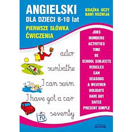 Angielski dla dzieci 8-10 lat pierwsze słówka ćwiczenia