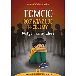 Tomcio rozwiązuje problemy. Wstyd i nieśmiałość