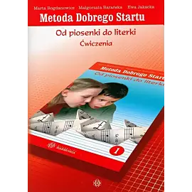 Metoda Dobrego Startu. Od piosenki do literki 1. Ćwiczenia