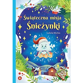 Świąteczna misja Śnieżynki