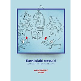 Banialuki sztuki, czyli literatura faktu