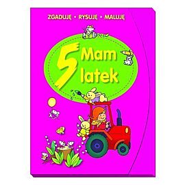 Mam 5 latek. Zgaduję, rysuję, maluję