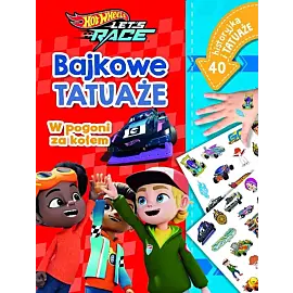 Misja ratunkowa. Bajkowe tatuaże. Hot Wheels Let's Race