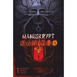Dziennik końca czasu. Manuskrypt Dantego. Tom 1