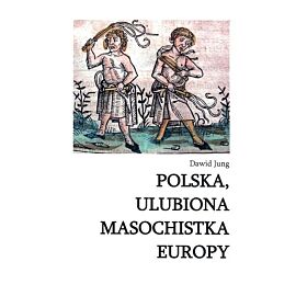 Polska ulubiona masochistka Europy