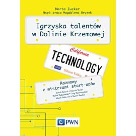 Igrzyska Talentów w Dolinie Krzemowej. Rozmowy z mistrzami start-upów