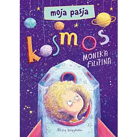 Moja pasja. Kosmos