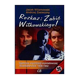 ROZKAZ ZABIĆ WITKOWSKIEGO