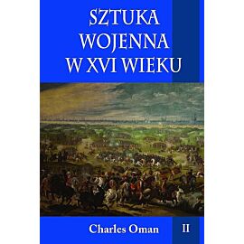 Sztuka wojenna w xvi wieku tom 2