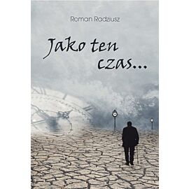 Jako ten czas...
