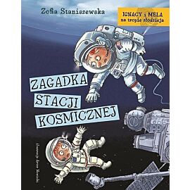 Ignacy i Mela na tropie złodzieja. Zagadka stacji kosmicznej