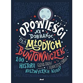 Opowieści na dobranoc dla młodych buntowniczek