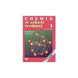 Chemia w szkole średniej. Powtórzenie. Część 1 i 2