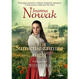 Sumienie zasnute mgłą. Podróż wołyńska tom2